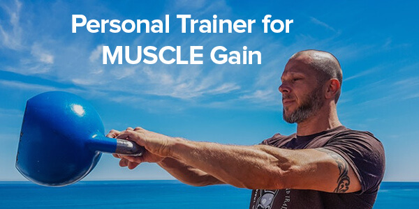 Personal trainer for muscle gain